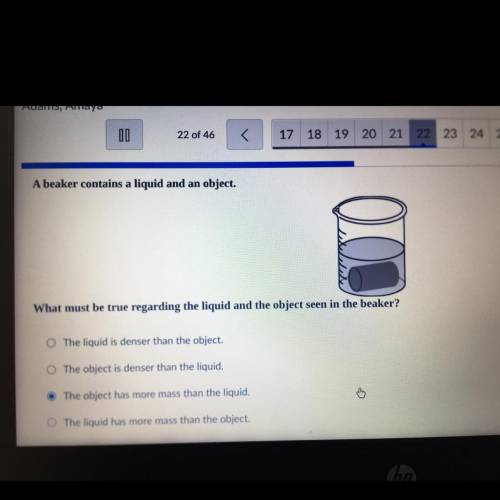 What must be true regarding the liquid and the object seen in the beaker?