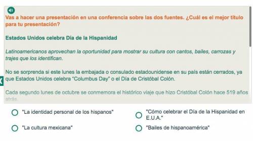 PLEASE HELP WITH SPANISH!! PT 10

Question that goes along with the reading, answer choices at the