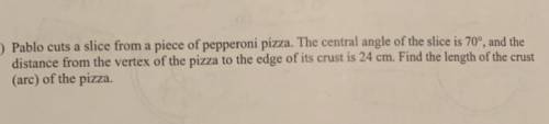 FindFind the length of the crust(arc) of the pizza