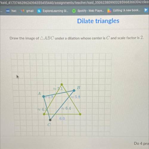 Draw the image of AABC under a dilation whose center is C and scale factor is 2.