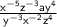 \sf\frac{x^{-5}z^{-3}ay^{4}}{y^{-3}x^{-2}z^{4}}  \\