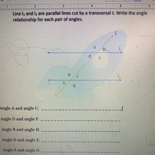 Line 1 and 12 are parallel lines cut by a transversal t. Write the angle

relationship for each pa
