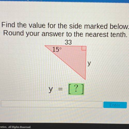 Find the value for the side marked below.

Round your answer to the nearest tenth.
Can somebody pl