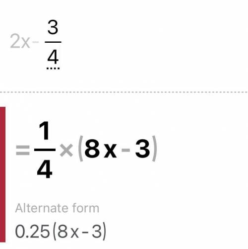 What is the solution to the equation 
2x-3/4 ?