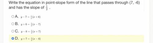 Write the equation in point-slope form of the line that passes through (7, -6) and has the slope of