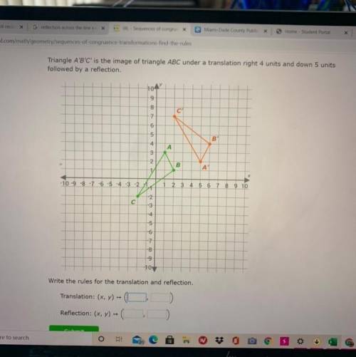 Triangle ABC is the imagine of triangle ABC under translation right 4 units and down 5 units follow