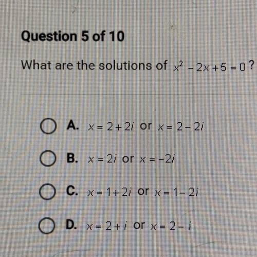 What are the solutions of x2 – 2x+5 = 0 ?