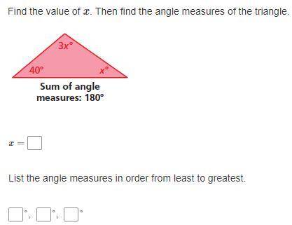 Find the value of x. Then find the angle measures of the triangle.