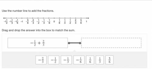 Use the number line to add the fractions.

Drag and drop the answer into the box to match the sum.