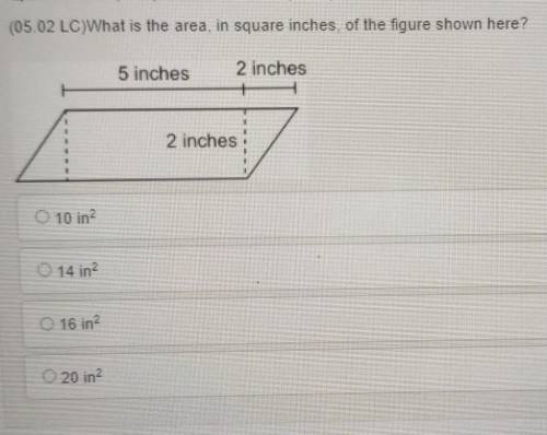 (05.02 LC)What is the area, in square inches of the figure shown here? 5 inches 2 inches 2 inches 1