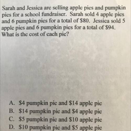 2. Sarah and Jessica are selling apple pies and pumpkin

pies for a school fundraiser. Sarah sold