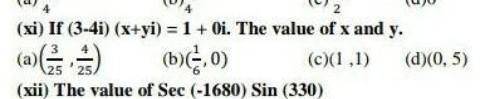 If (3-4i) (x+yi) = 1 + 0i. The value of x and y is

(a). (3/25,4/25)(b). (1/6,0)(c). (1,1)(d). (0.
