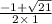 \frac{-1+\sqrt{21}}{2\times \:1}