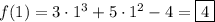 f(1) = 3\cdot1^3+5\cdot1^2-4=\boxed{4}