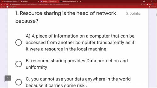 Resource sharing is the need of network because?