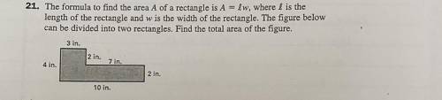 the formula to find the area A of a rectangle is A=lw, where l is the length of the rectangle and w