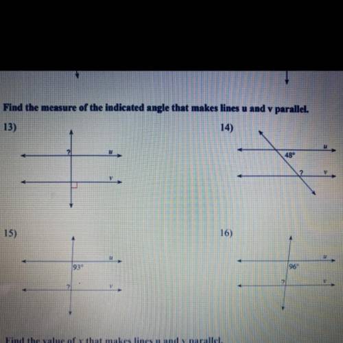 You don’t need to answer all of them but  Find the measure of the indicated angle that makes li
