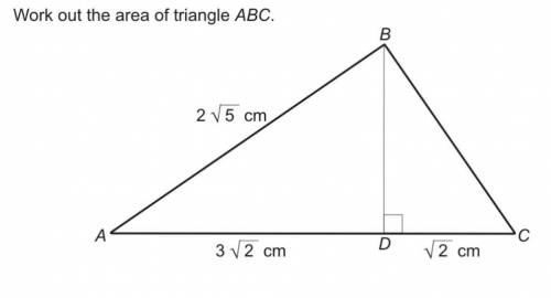 Work out the area of triangle ABC 
2root5cm 
3root2cm 
root2cm 
(picture)