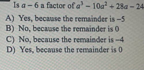 Is a-6 a factor of the question below?(please help its by using synthetic division)