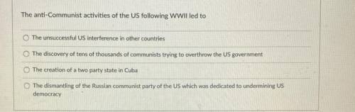 The anti communist activities of the US following WW2 led to…