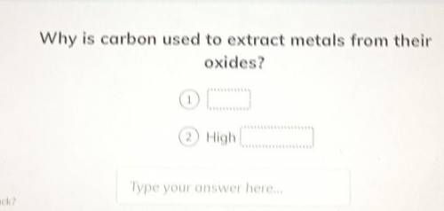 Why is carbon used to extract metals from their oxides?