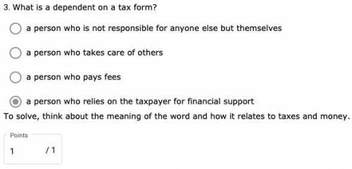 What is a dependent on a tax form?

- a person who is not responsible for anyone else but themselv