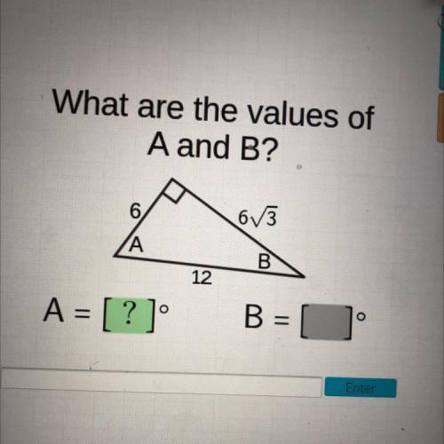 What are the values of

A and B?
6
6V3
A
B
12
A = [?]
=
B = [
[]
=