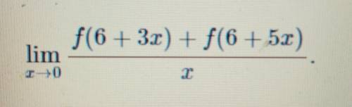 If f' is continuous, f(6)=0, and f'(6)=15, evaluate(image)