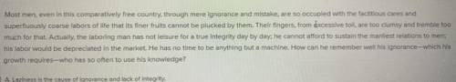 What is most closely the main idea of the following passage (p.6) Walden

A)Laziness is the cause