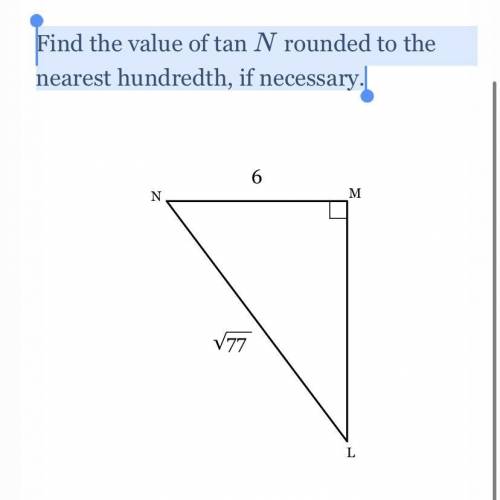 Find the value of tan N rounded to the nearest hundredth, if necessary.