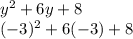 y^2 + 6y + 8\\(-3)^2 + 6(-3) + 8\\