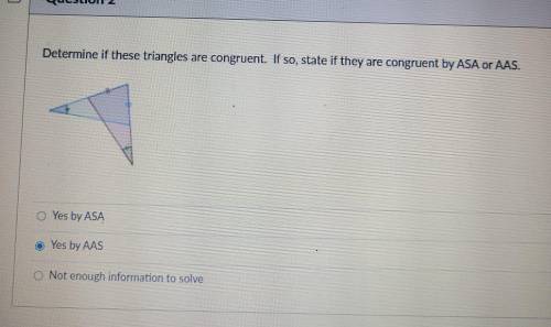 Determine if these triangles are congruent. If so, state if they are congruent by ASA or AAS.