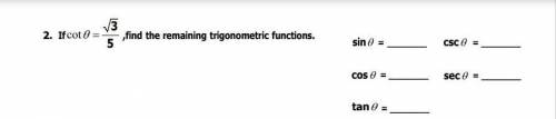 Find the remaining trigonometric functions.