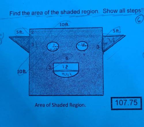 Find the area of the shaded region show all steps. Area of shaded region 107.75