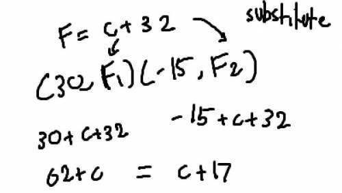 Given the equation F = C + 32 where is the temperature in degrees Celsius and F is the corresponding
