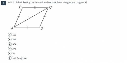 Which of the following can be used to show that these triangles are congruent