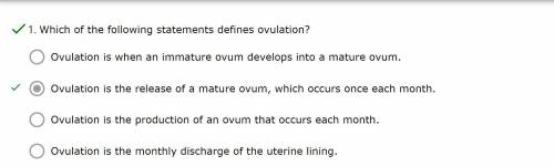 Which of the following statements defines ovulation?

Ovulation is when an immature ovum develops