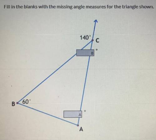 Geometry problem, Fill in the two blanks with the missing angle measures for the triangle shown