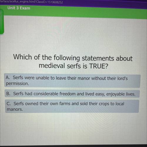 Which of the following statements about
medieval serfs is TRUE?