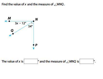 Find the value of x and the measure of angleMNQ.