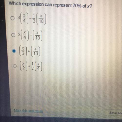 Which expression can represent 70% of x?

X
O 3
1 х
2 10
4
O 3
10
03 #)-()
o [])+(7)
%
2
o
2