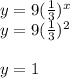 y=9(\frac{1}{3} )^x\\ y=9(\frac{1}{3} )^2\\\\y=1\\\\