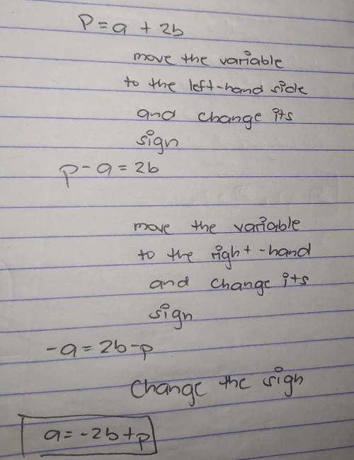 If the formula P = a + 2b is rearranged then a = *
p - 2b
2b - p
P + 2b
2Pb