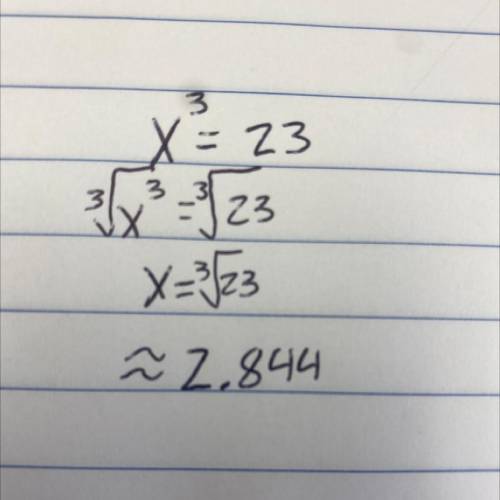 Solve for x:
x³=23
Choose all that apply:
∛23
3
1
23/3