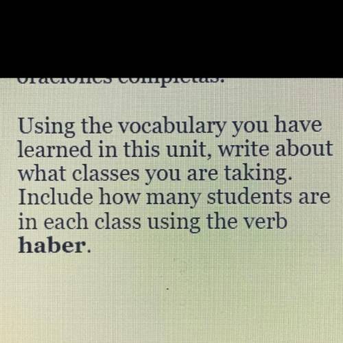 TRANSLATE THIS TEXT IN SPANISH BUT INCLUDE THE VERB ‘HABER’

I am taking English, Civics, Biology,
