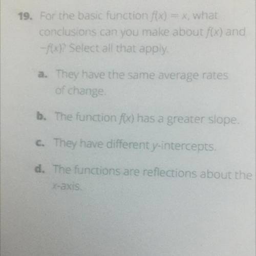 For the basic function f(x) = x, what conclusions can you make about f(x) and -f(x)? Select all tha