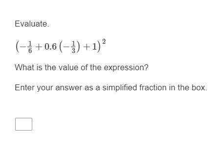 Will give brainliest

Evaluate.
(−16+0.6(−13)+1)2
What is the value of the expression?
Enter your