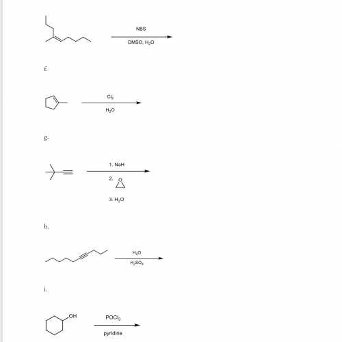 Draw the products for each of the following reactions. In the cases where the product can exist as