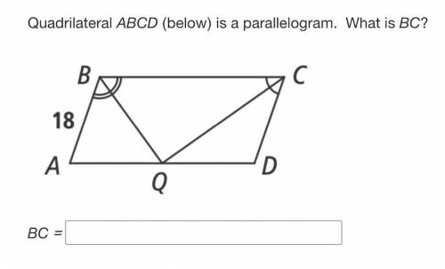 Quadrilateral ABCD (below) is a parallelogram . What is BC?