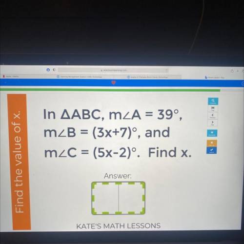 In AABC, mzA = 39°,
mzB = (3x+7)°, and
mzC = (5x-2)°. Find x. PLEASE HELP